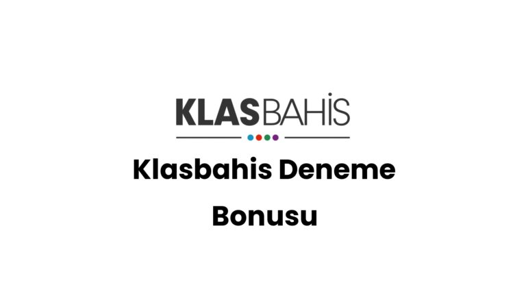 Klasbahis Deneme Bonusu