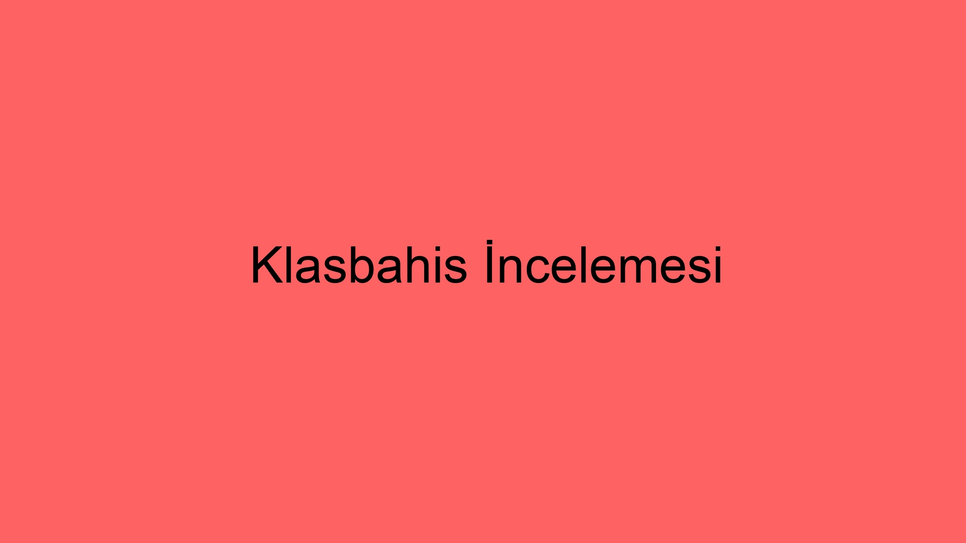 klasbahis incelemesi 65