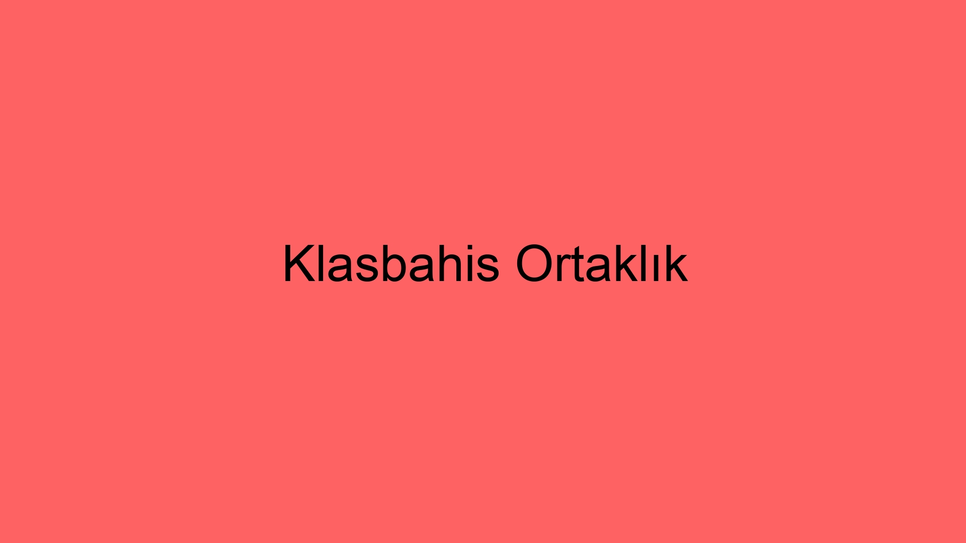 klasbahis ortaklik 61