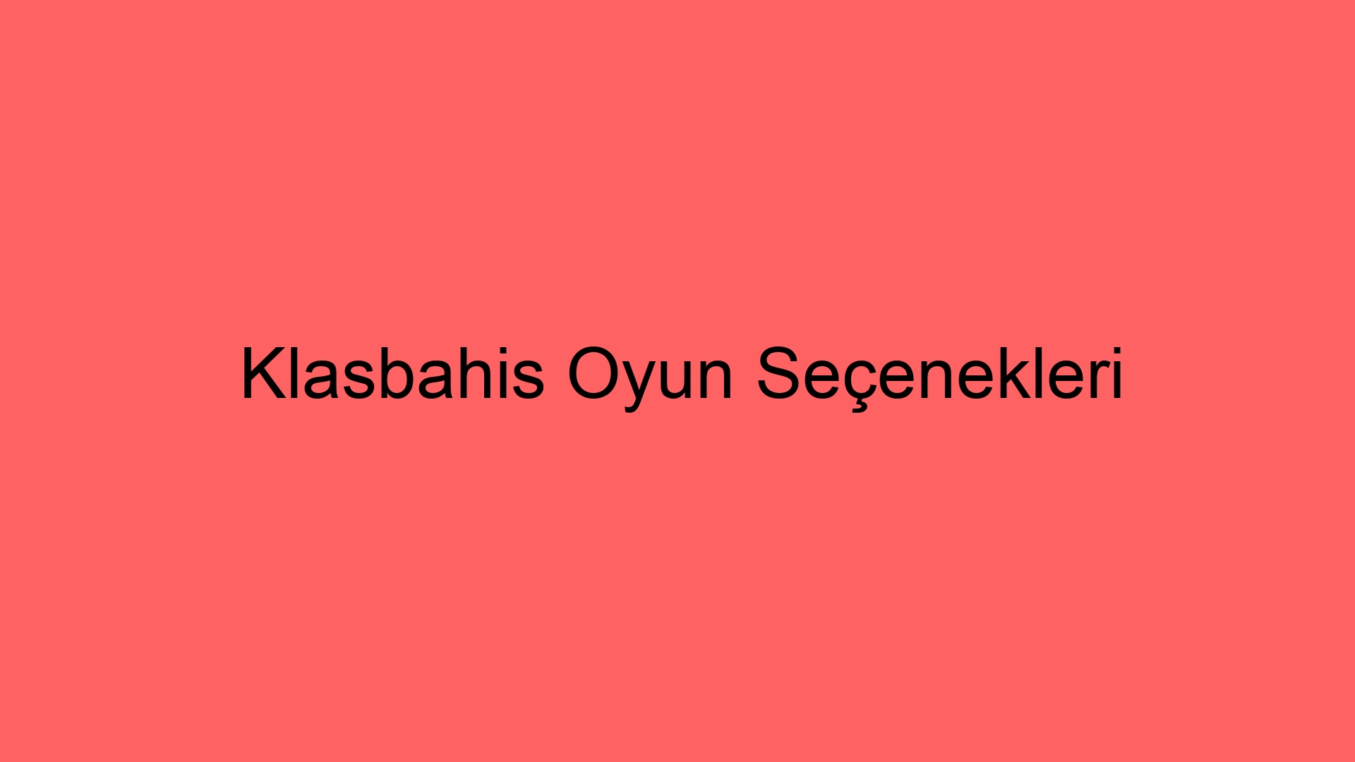 klasbahis oyun secenekleri 64