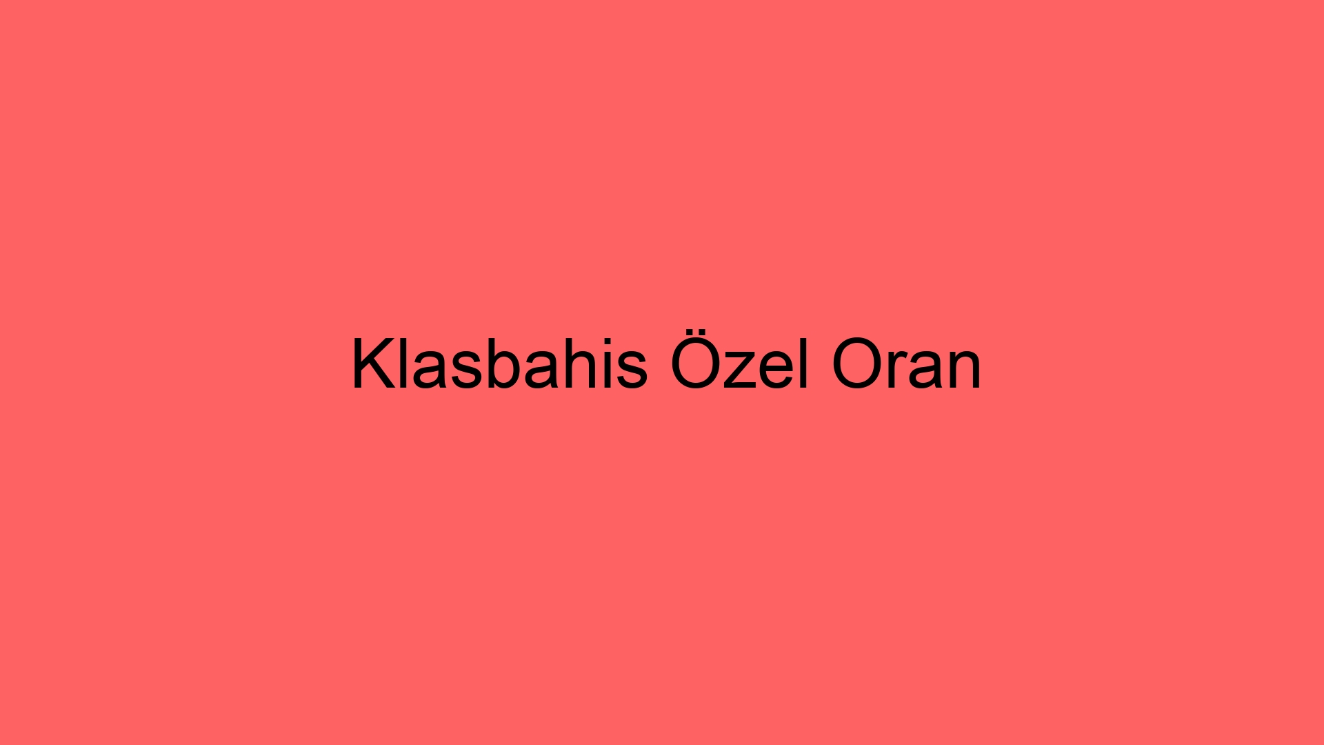 klasbahis ozel oran 62