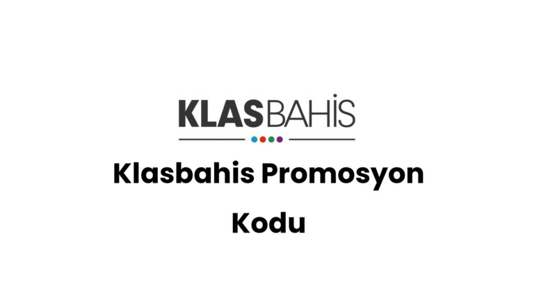 Klasbahis Promosyon Kodu