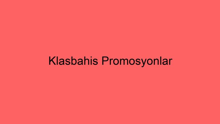 Klasbahis Promosyonlar