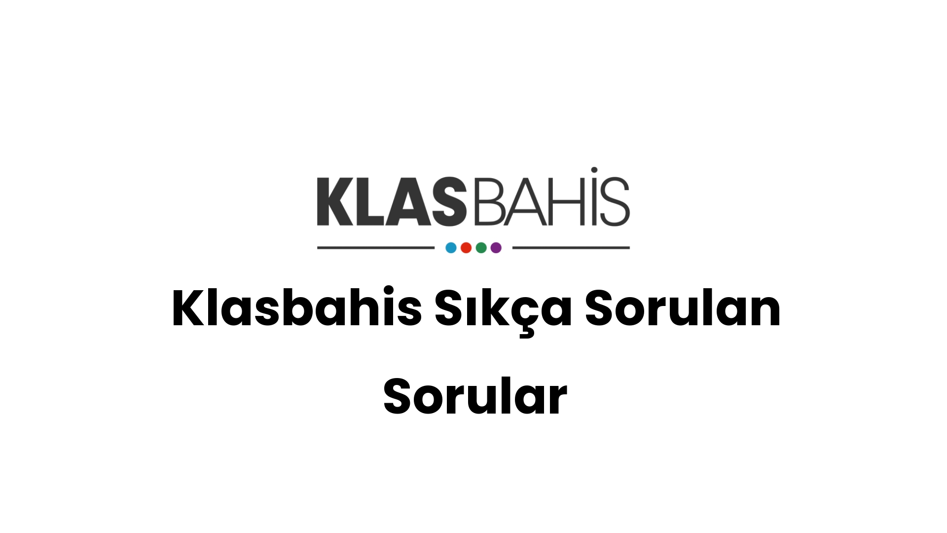 klasbahis sikca sorulan sorular 33