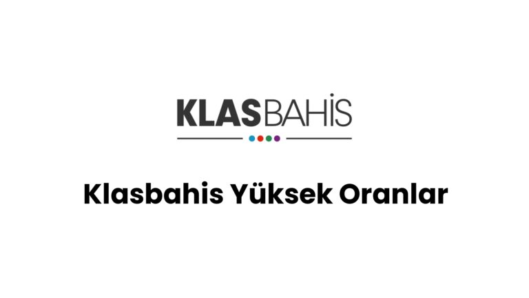 Klasbahis Yüksek Oranlar